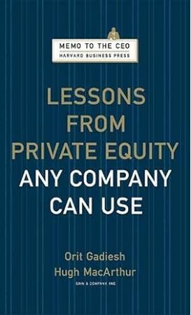 Lessons from Private Equity any company can use